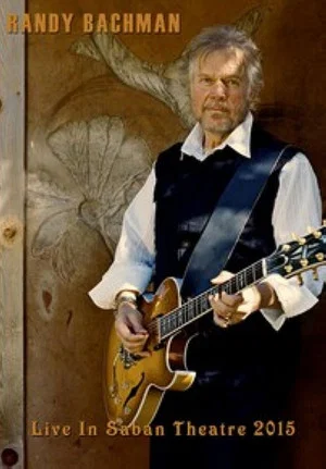 Постер: Randy Bachman: Live at Saban Theater