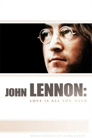 Постер: John Lennon: Love Is All You Need