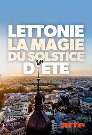 Постер: Lettonie, la magie du solstice d'été