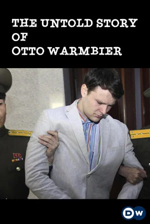 Постер: The Untold Story of Otto Warmbier