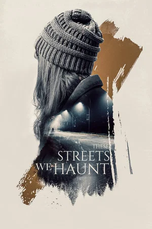 Постер: These Streets We Haunt