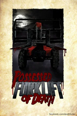 Постер: Possessed Forklift of Death