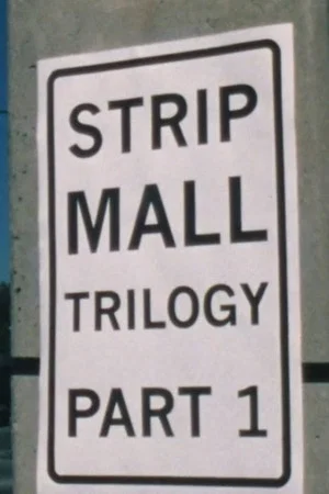 Постер: Strip Mall Trilogy