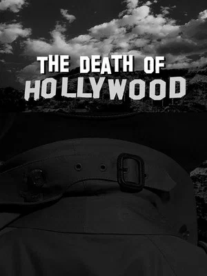 Постер: The Death of Hollywood