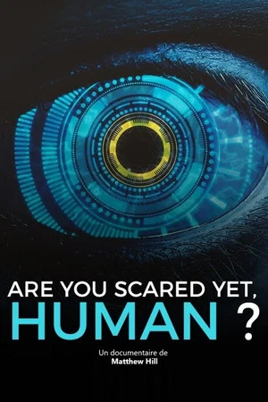Постер: Are You Scared Yet, Human?