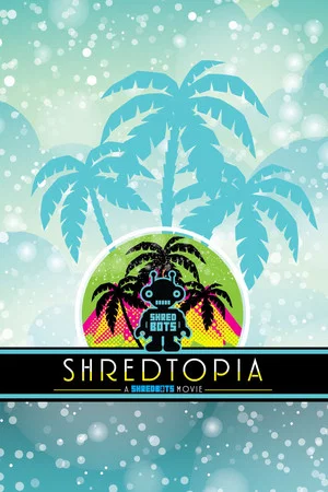 Постер: Shredtopia