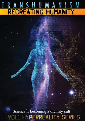 Постер: Transhumanism: Recreating Humanity