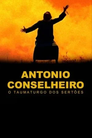 Постер: Antônio Conselheiro: O Taumaturgo dos Sertões