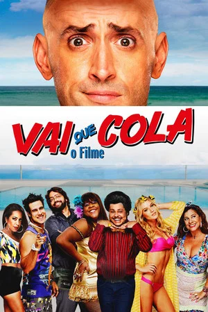 Постер: Vai Que Cola: O Filme