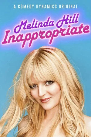 Постер: Melinda Hill: Inappropriate