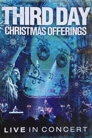 Постер: Third Day: Christmas Offerings (Live in Concert)