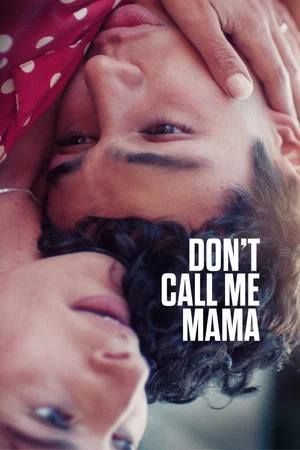 Постер: Don't Call Me Mama