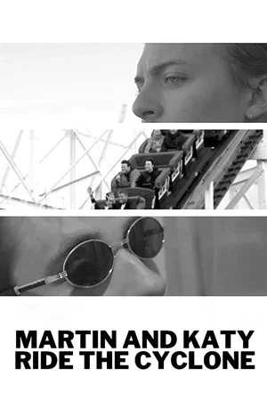 Постер: Martin and Katy Ride the Cyclone