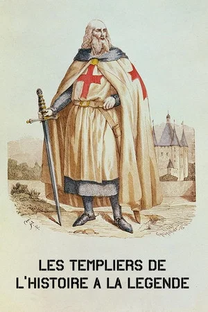 Постер: The Knights Templar: From History To Legend