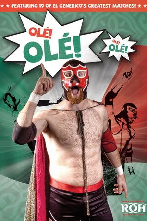 Постер: ROH: El Generico: Ole! Ole!