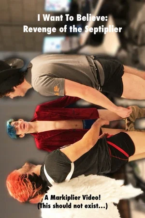 Постер: I Want To Believe: Revenge of the Septiplier