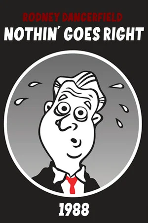 Постер: Rodney Dangerfield: Nothin' Goes Right