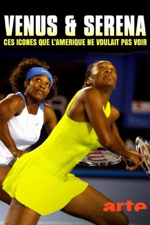 Постер: Venus & Serena : Ces icônes que l’Amérique ne voulait pas voir
