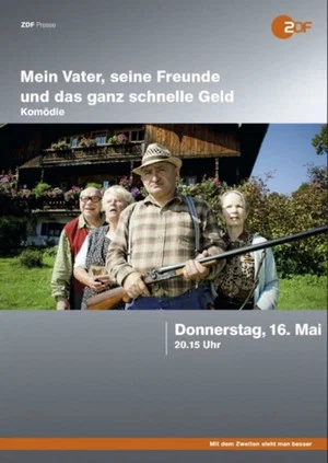 Постер: Mein Vater, seine Freunde und das ganz schnelle Geld