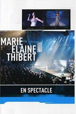 Постер: Marie-Élaine Thibert: En Spectacle