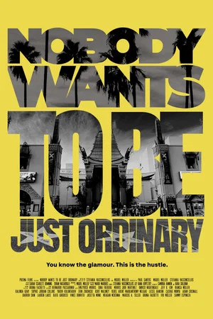 Постер: Nobody Wants to Be Just Ordinary