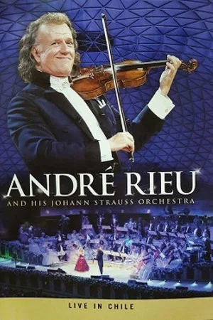 Постер: André Rieu - Live in Chile