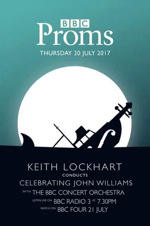 Постер: BBC Proms - Celebrating John Williams