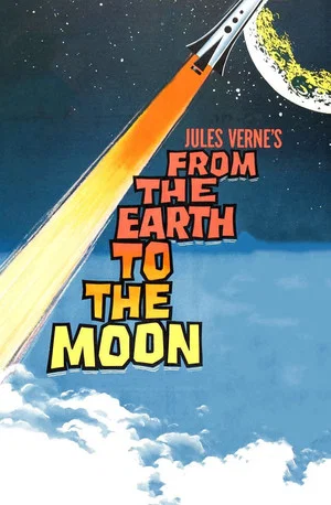 Постер: From the Earth to the Moon
