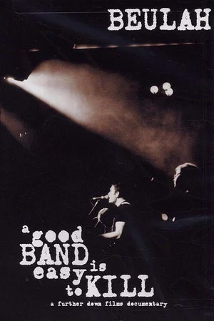 Постер: A Good Band Is Easy to Kill