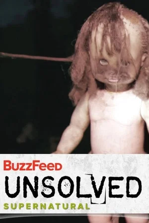 Постер: BuzzFeed Unsolved: 3 Horrifying Cases Of Ghosts And Demons