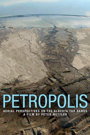 Постер: Petropolis: Aerial Perspectives on the Alberta Tar Sands