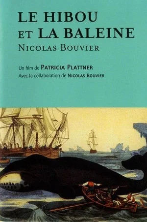 Постер: Le Hibou et la baleine, Nicolas Bouvier