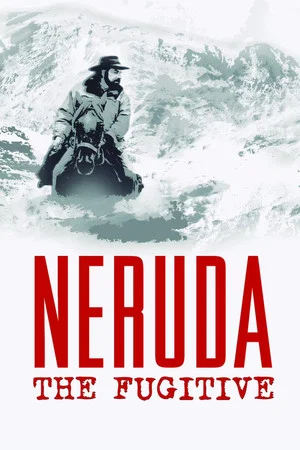 Постер: Neruda: The Fugitive