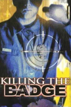 Постер: Killing the Badge