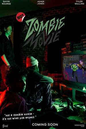Постер: NOT a Zombie Movie