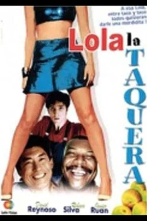 Постер: Lola la taquera