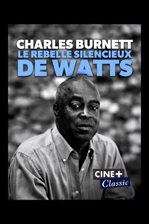 Постер: Charles Burnett : Le rebelle silencieux de Watts