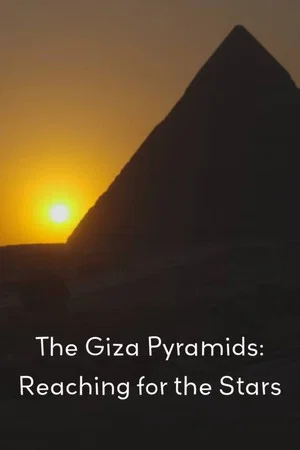 Постер: The Giza Pyramids: Reaching for the Stars