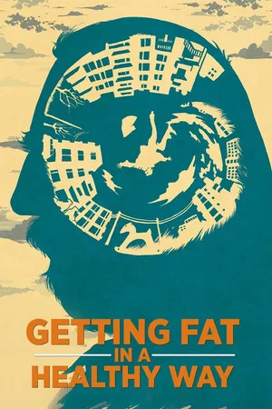 Постер: Getting Fat in a Healthy Way