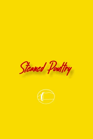 Постер: Steamed Poultry.