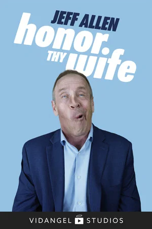 Постер: Jeff Allen: Honor Thy Wife