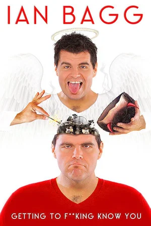 Постер: Ian Bagg: Getting to F**King Know You