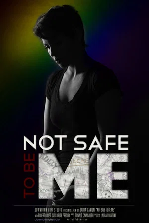 Постер: Not Safe to Be Me