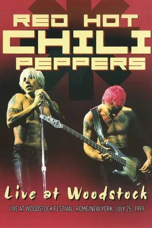 Постер: Red Hot Chili Peppers: Woodstock '99