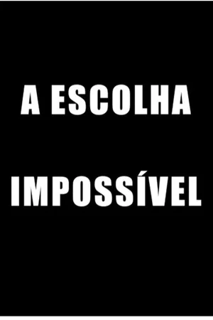 Постер: The Impossible Choice