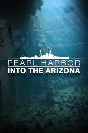 Постер: Pearl Harbor: Into the Arizona