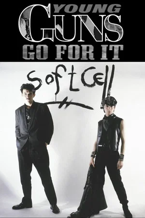 Постер: Young Guns Go For It - Soft Cell