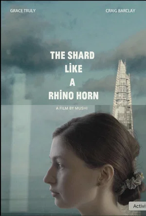 Постер: The Shard Like A Rhino Horn