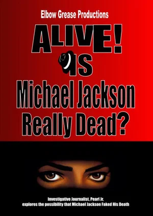 Постер: Alive! Is Michael Jackson Really Dead?