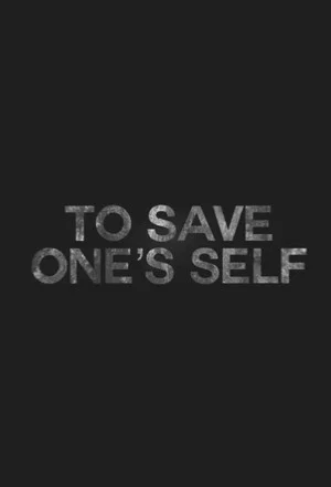 Постер: To Save One's Self